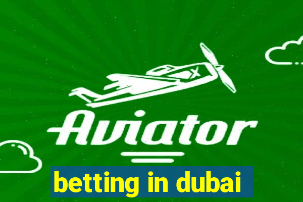 betting in dubai